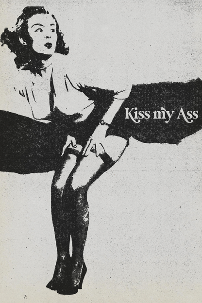 Kiss My Ass Poster
